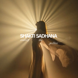 <b>Shakti Sadhana</b>
